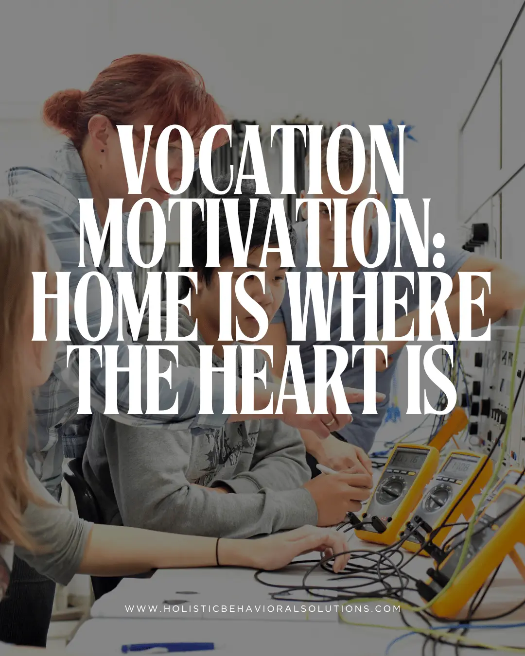 Vocation Motivation: Home is Where the Heart is