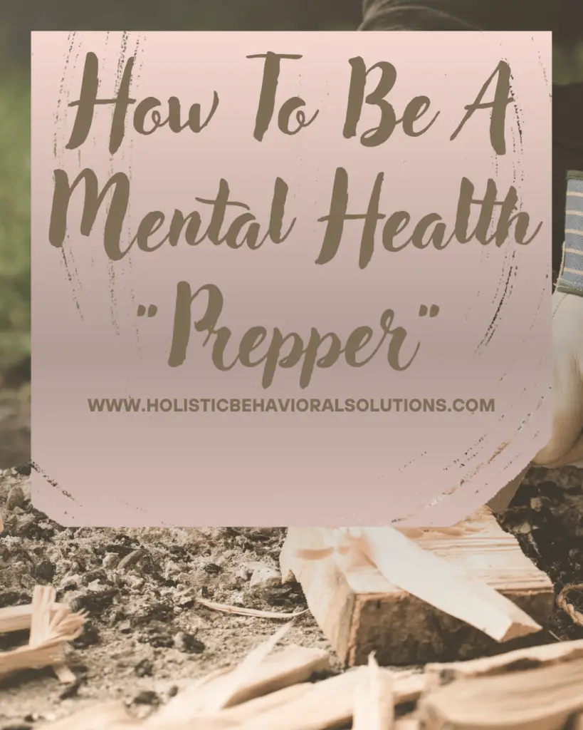 prepper How To Be A Mental Health "Prepper"