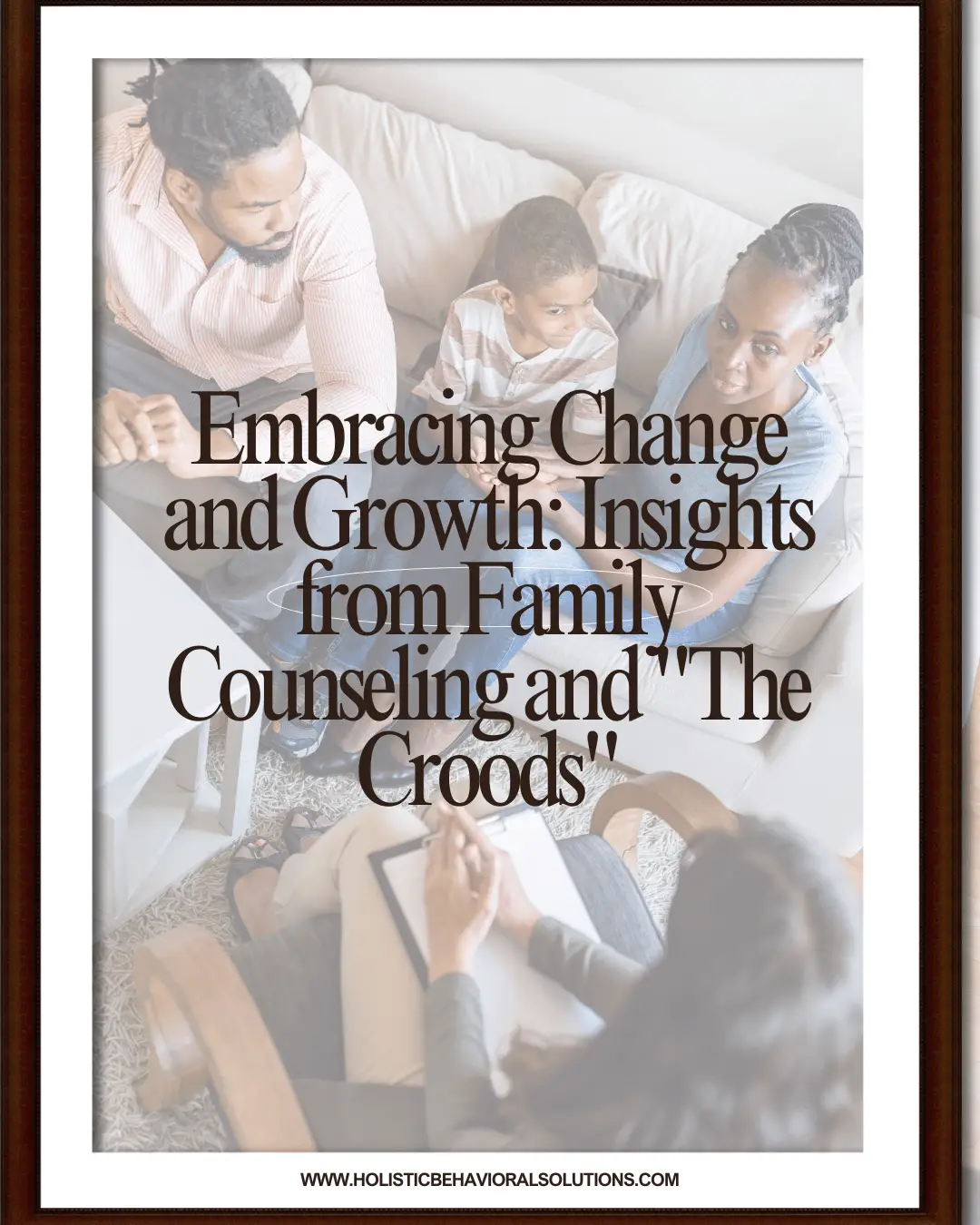 Embracing Change and Growth: Insights from Family Counseling and "The Croods"
