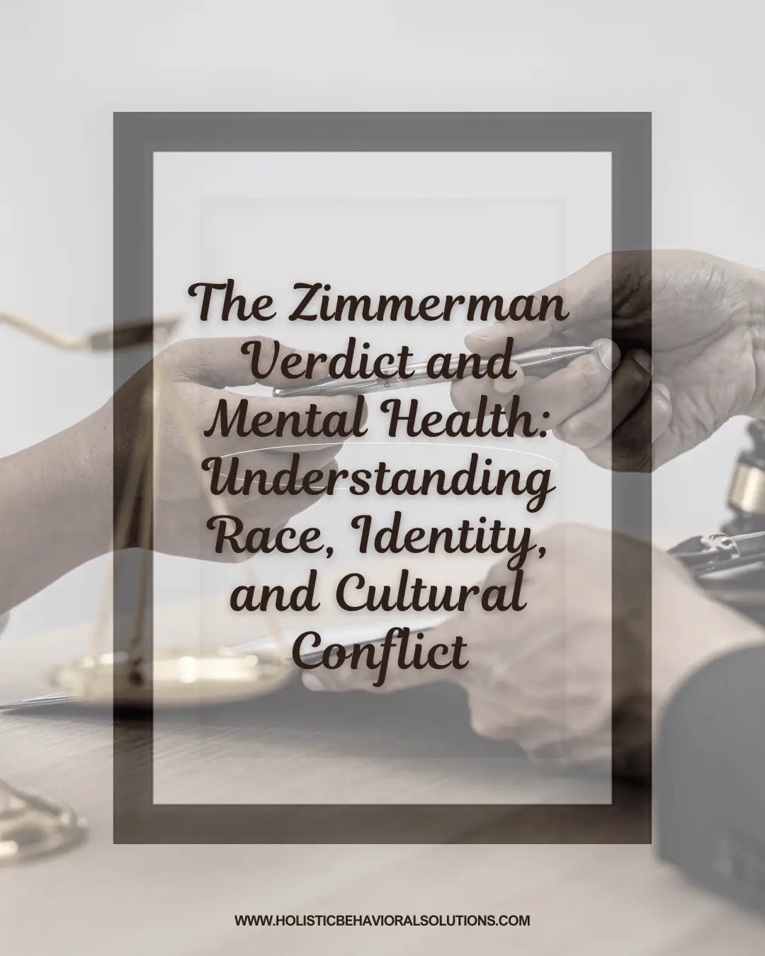 The Zimmerman Verdict and Mental Health: Understanding Race, Identity, and Cultural Conflict