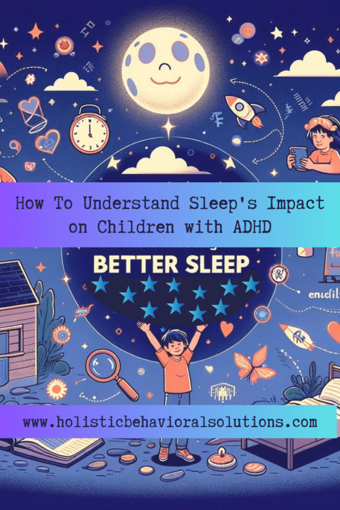 How To Understand Sleep's Impact on Children with ADHD