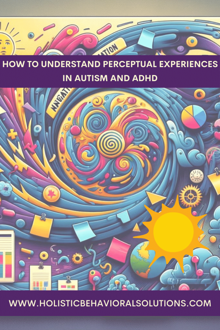 How to Understand Perceptual Experiences in Autism and ADHD
