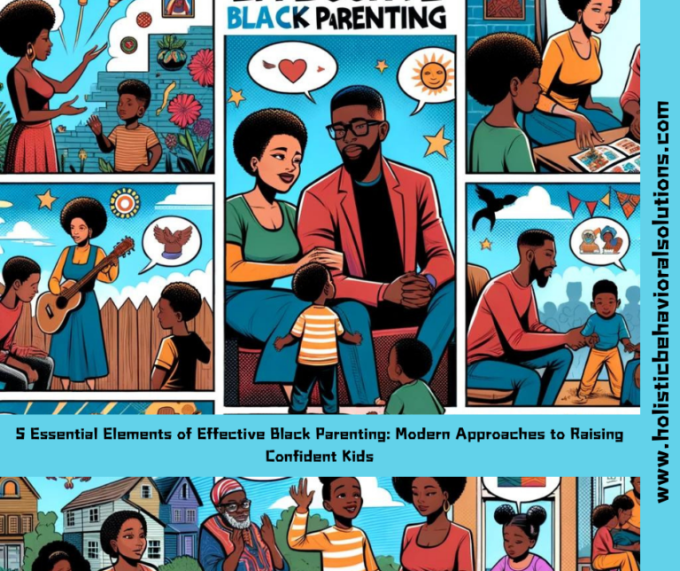 5 Essential Elements of Effective Black Parenting: Modern Approaches to Raising Confident Kids