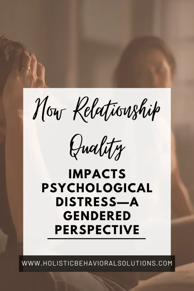 How Relationship Quality Impacts Psychological Distress—A Gendered Perspective