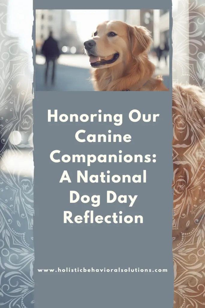 Honoring Our Canine Companions: A National Dog Day Reflection