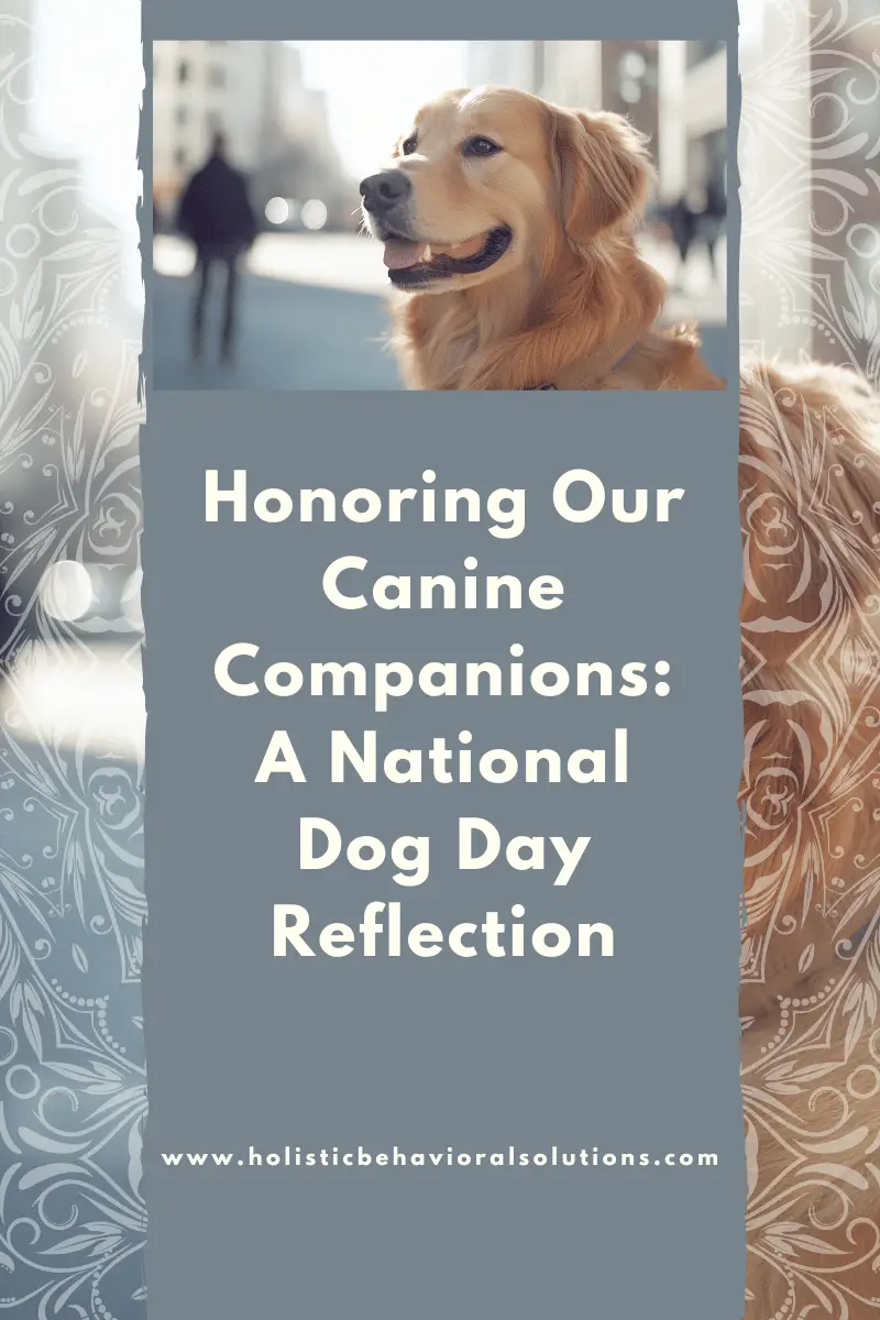 Honoring Our Canine Companions: A National Dog Day Reflection