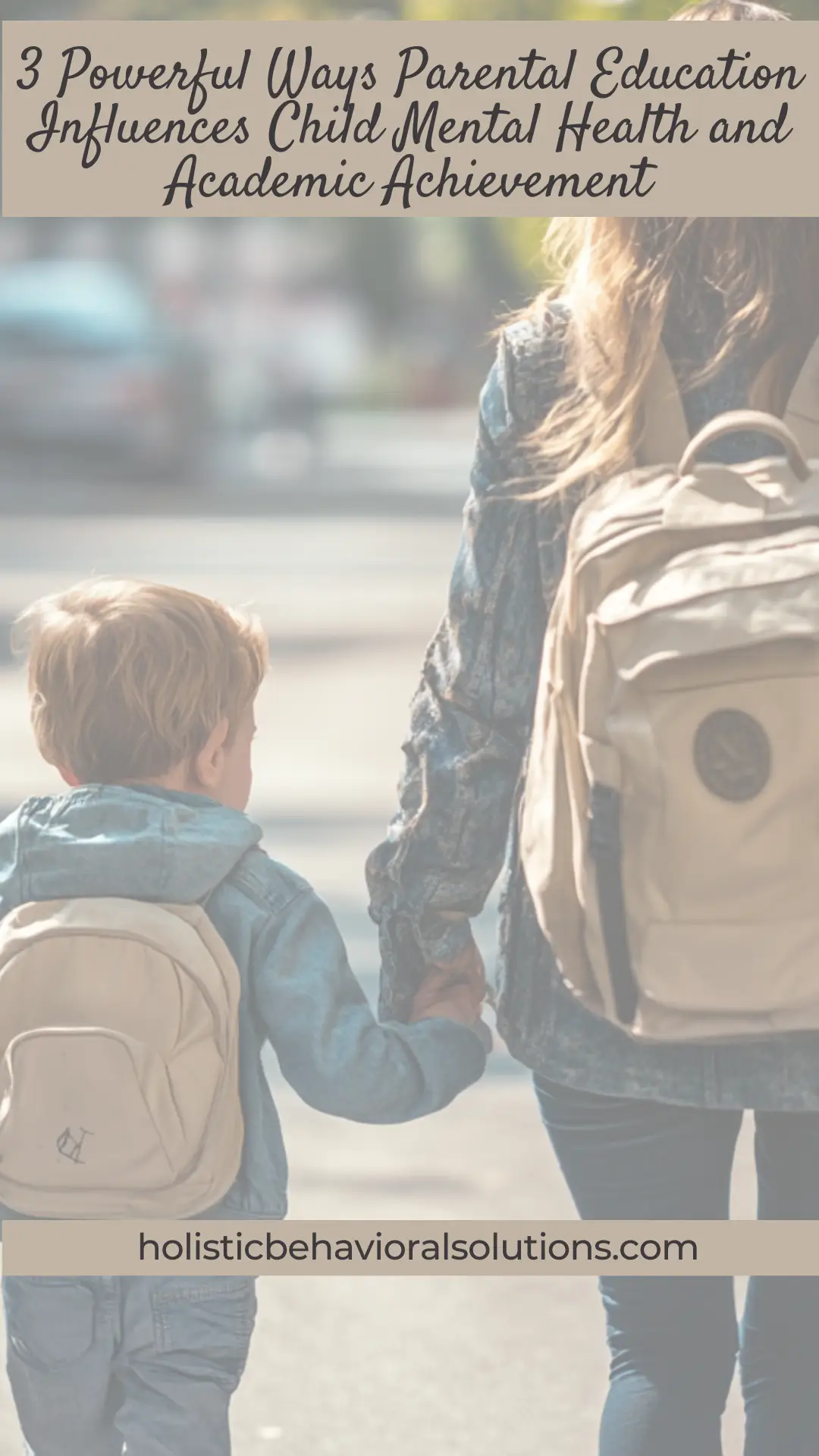 3 Powerful Ways Parental Education Influences Child Mental Health and Academic Achievement