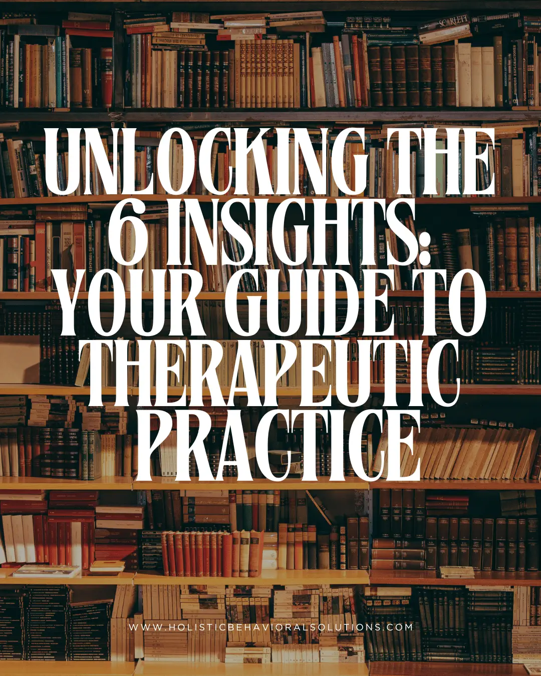 Best Practices: Unlocking the 6 Insights: Your Guide to Therapeutic Knowledge and Best Practices